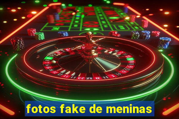 fotos fake de meninas